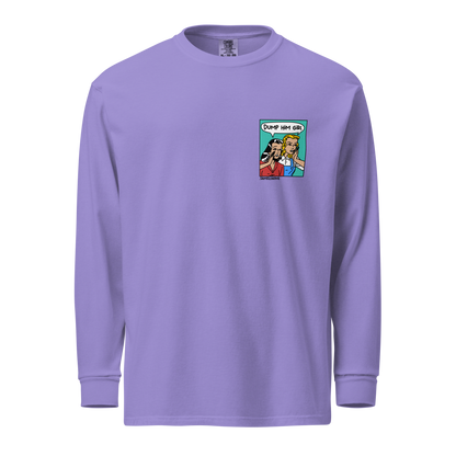 'Dump him girl' Long-Sleeve Shirt