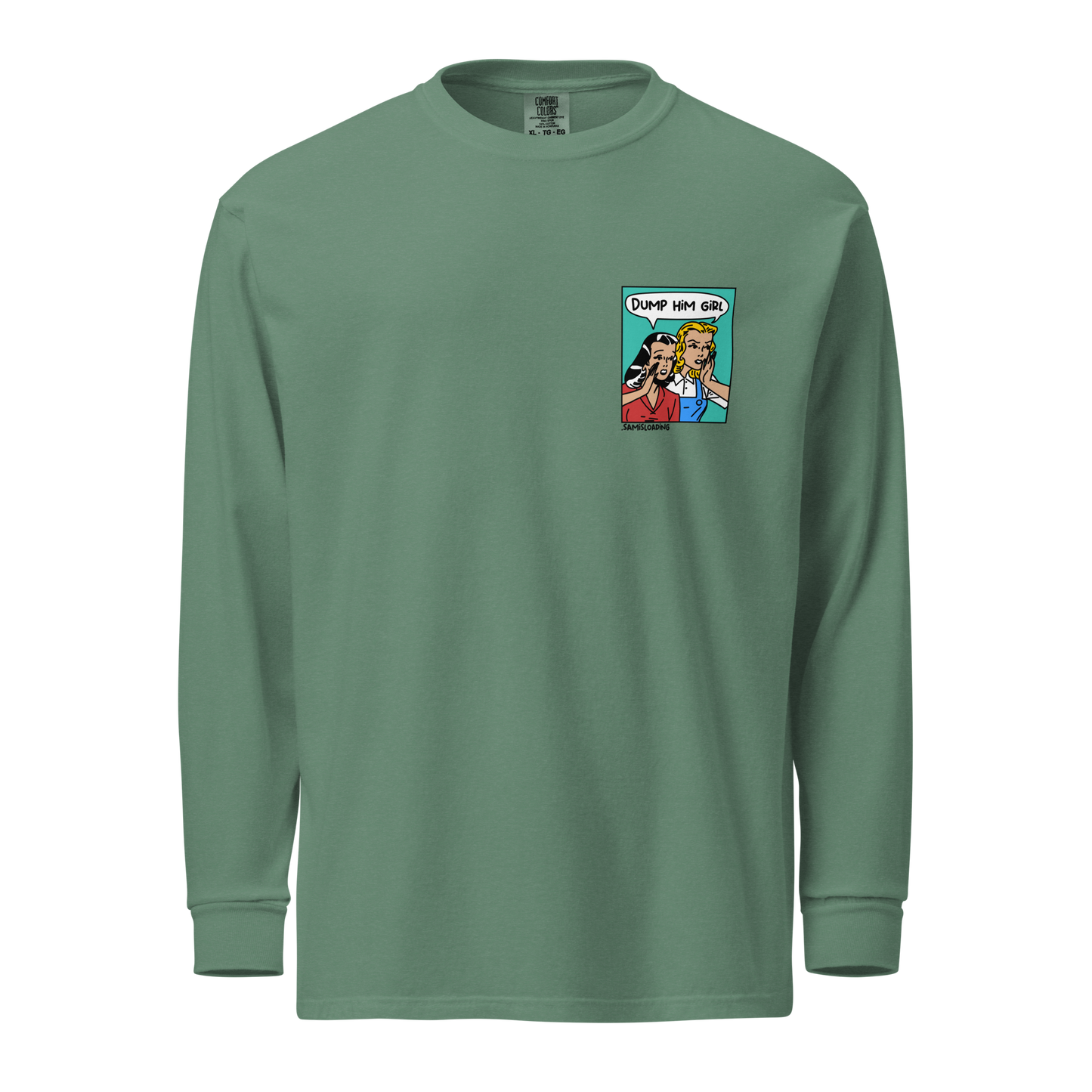 'Dump him girl' Long-Sleeve Shirt